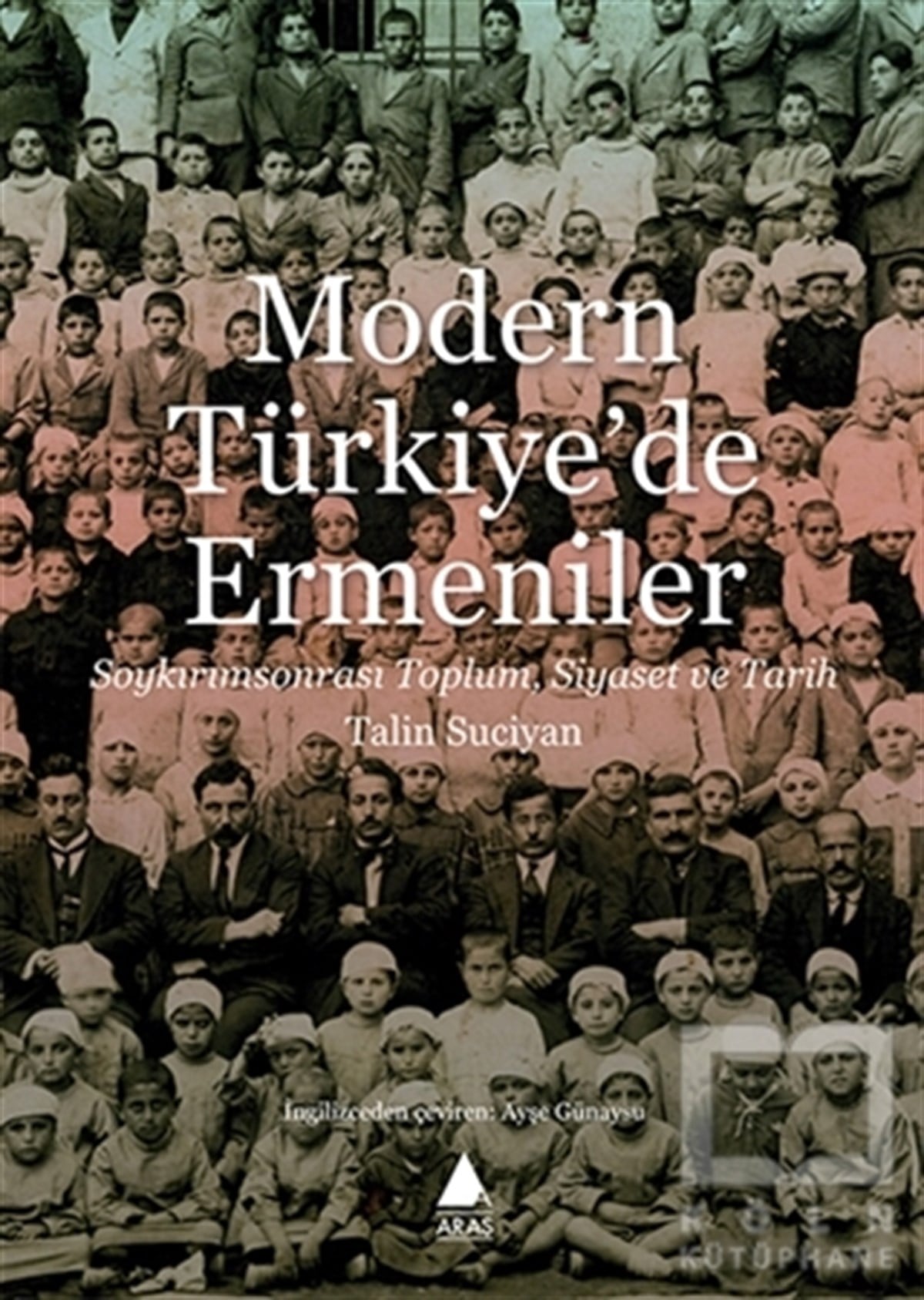 Talin SuciyanAraştırma - İncelemeModern Türkiye'de Ermeniler