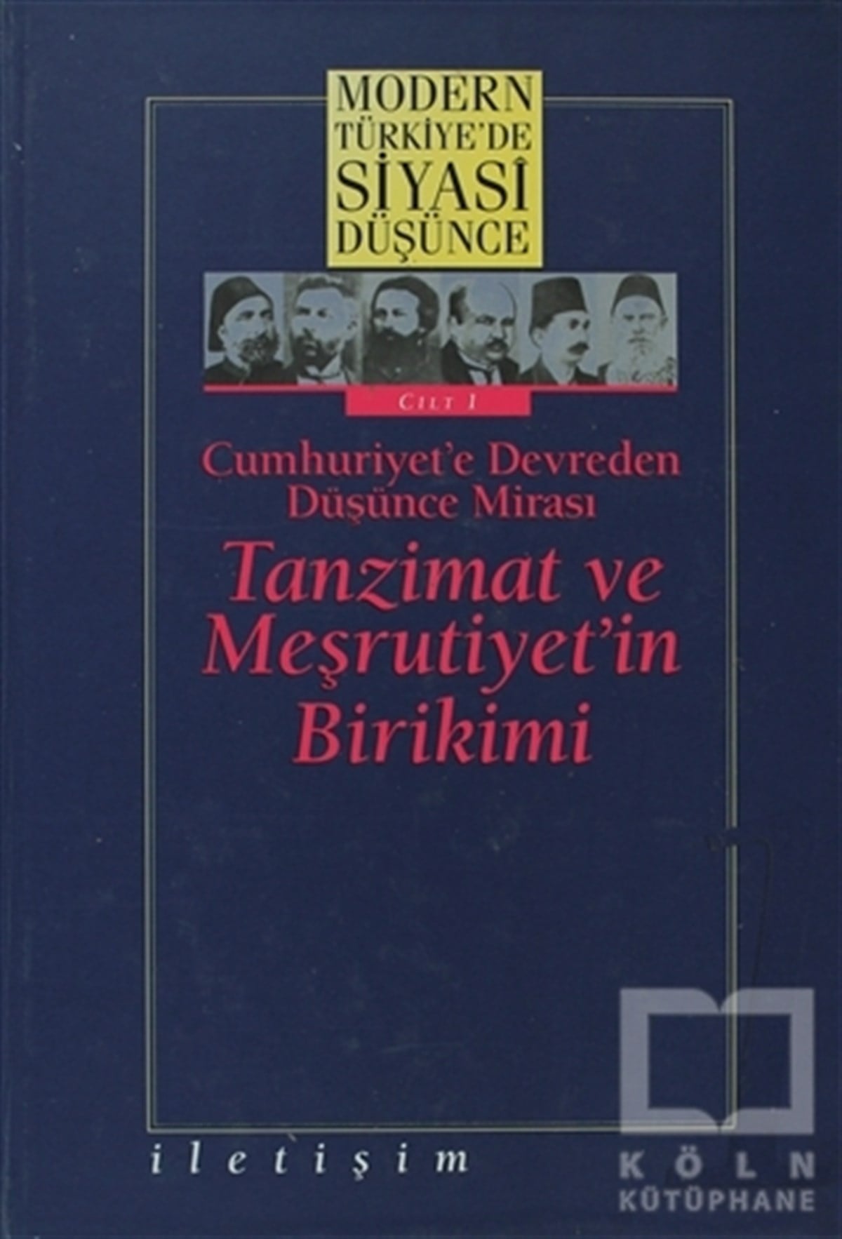 KolektifKadın Sorunu - FeminizmModern Türkiye’de Siyasi Düşünce Cilt 1  Cumhuriyet’e Devreden Düşünce Mirası Tanzimat ve Meşrutiyet’in Birikimi