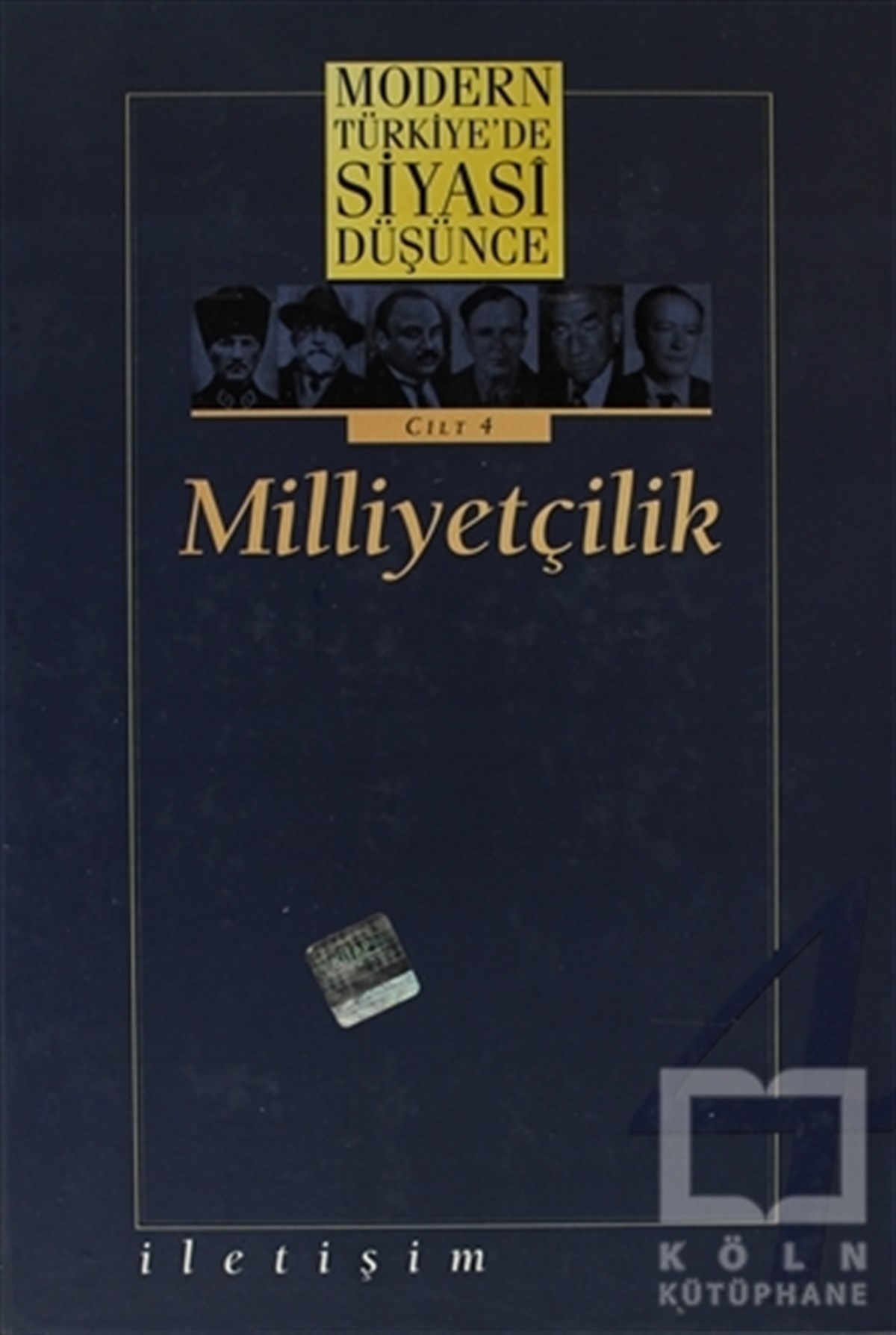 DerlemeUluslararası İlişkiler, Dış PolitikaModern Türkiye’de Siyasi Düşünce Cilt 4 Milliyetçilik