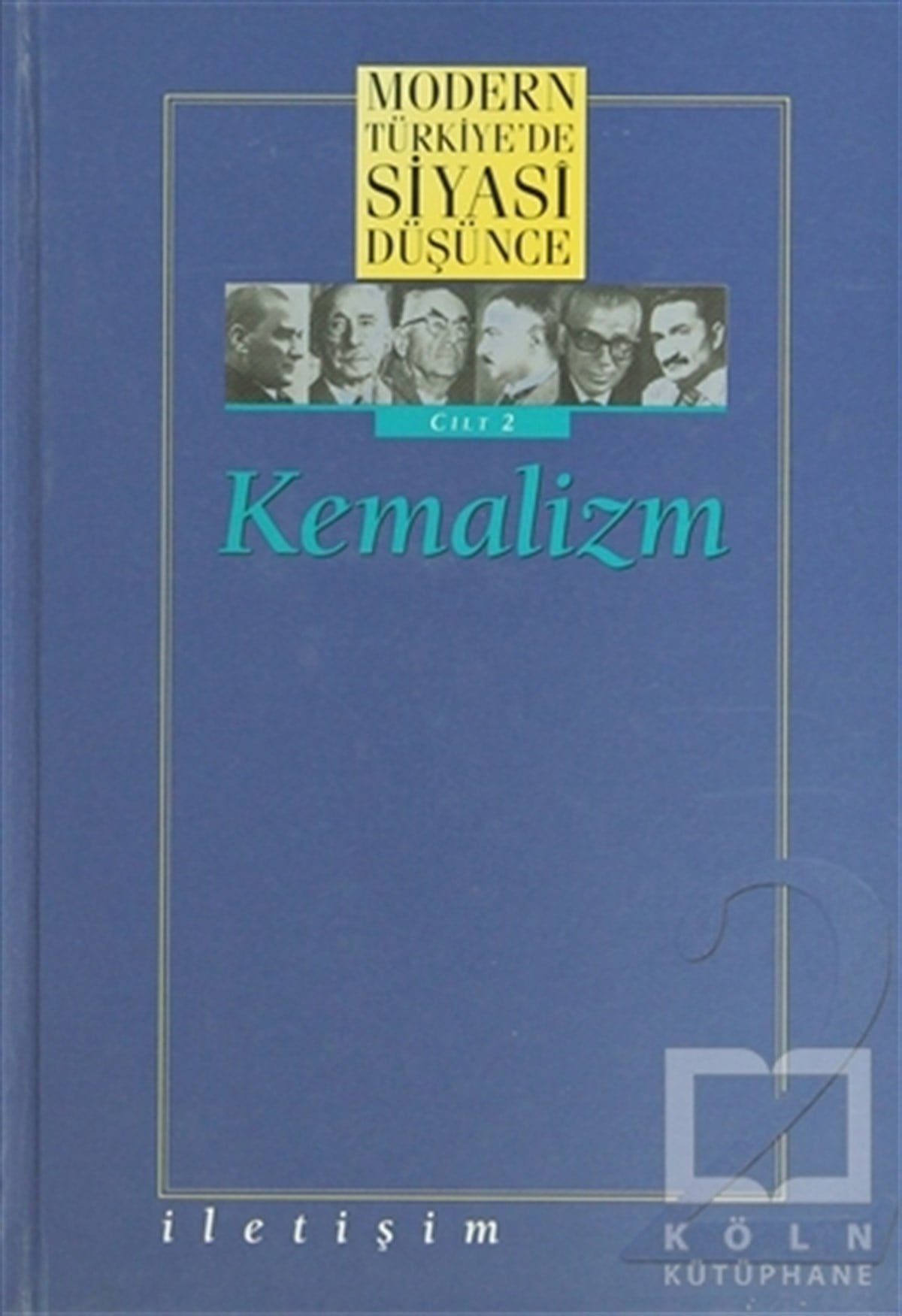 DerlemeTürkiye Siyaseti ve PolitikasıModern Türkiye’de Siyasi Düşünce Kemalizm Cilt 2