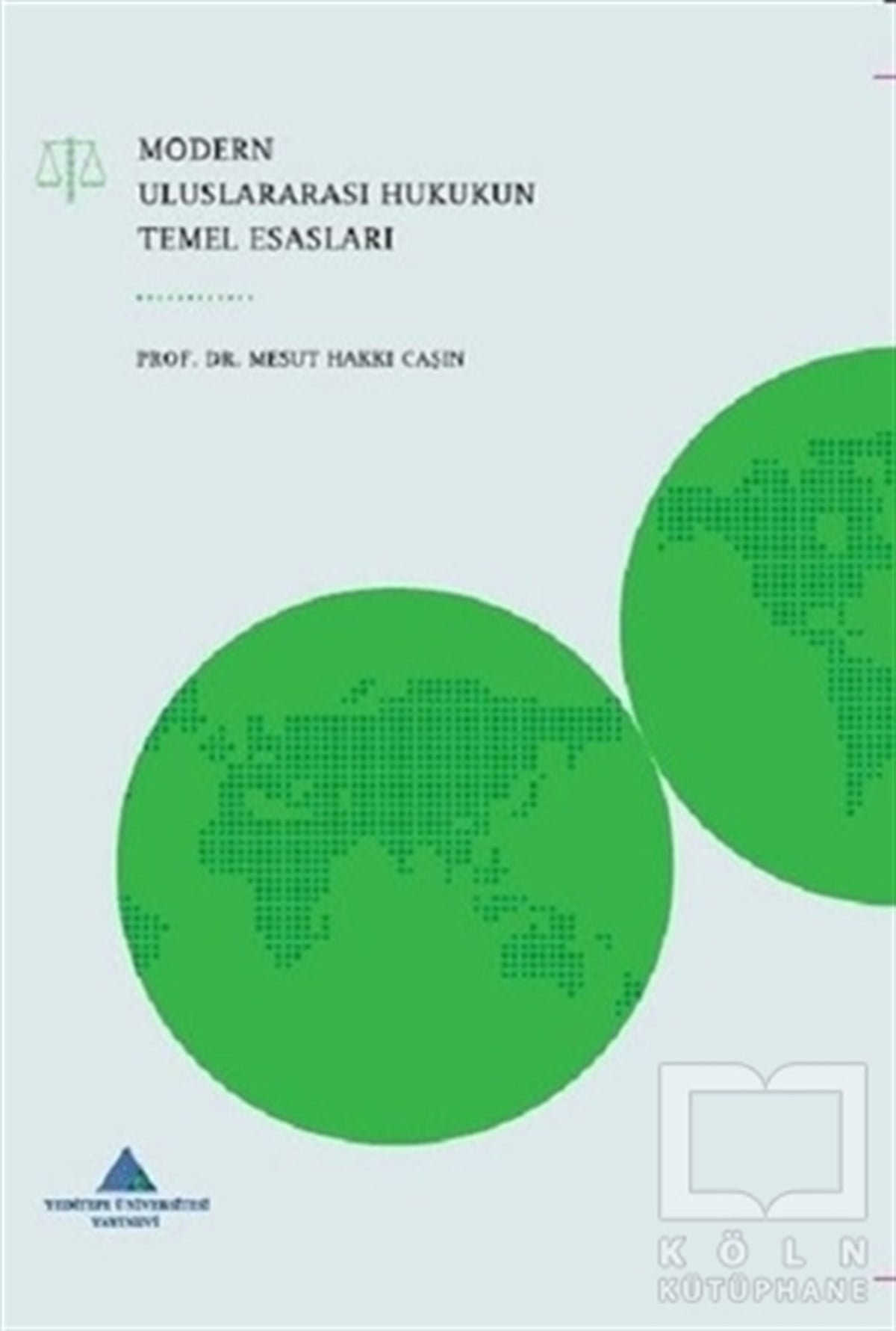 Mesut Hakkı CaşınHukuk ÜzerineModern Uluslararası Hukukun Temel Esasları