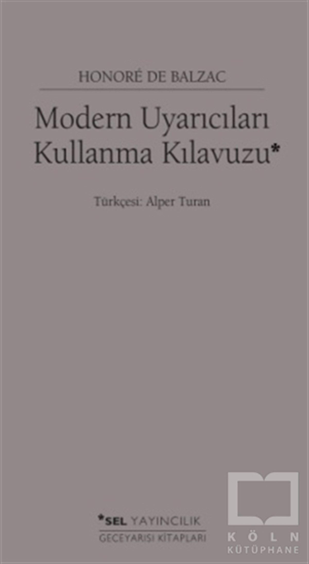 Honore de BalzacDenemeModern Uyarıcıları Kullanma Kılavuzu