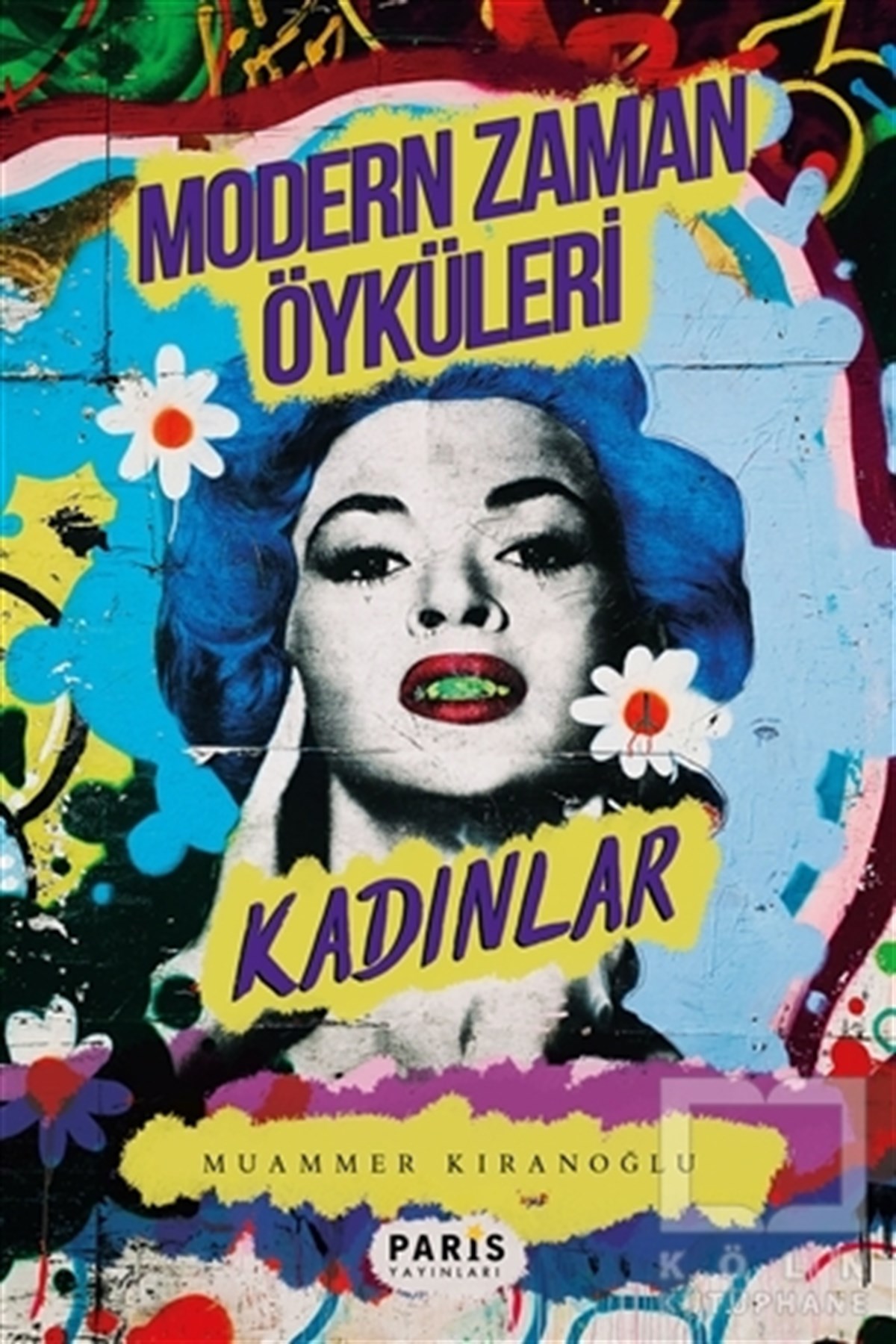 Muammer KıranoğluHikaye (Öykü) KitaplarıModern Zaman Öyküleri Kadınlar