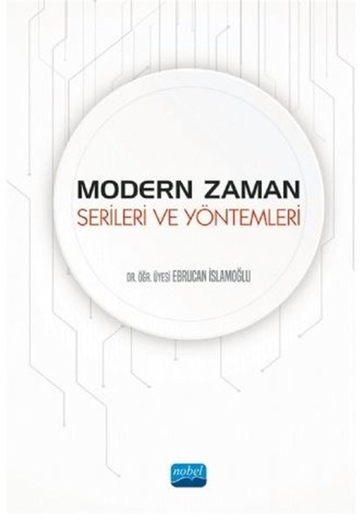 Ebrucan İslamoğluEğitimModern Zaman Serileri ve Yöntemleri