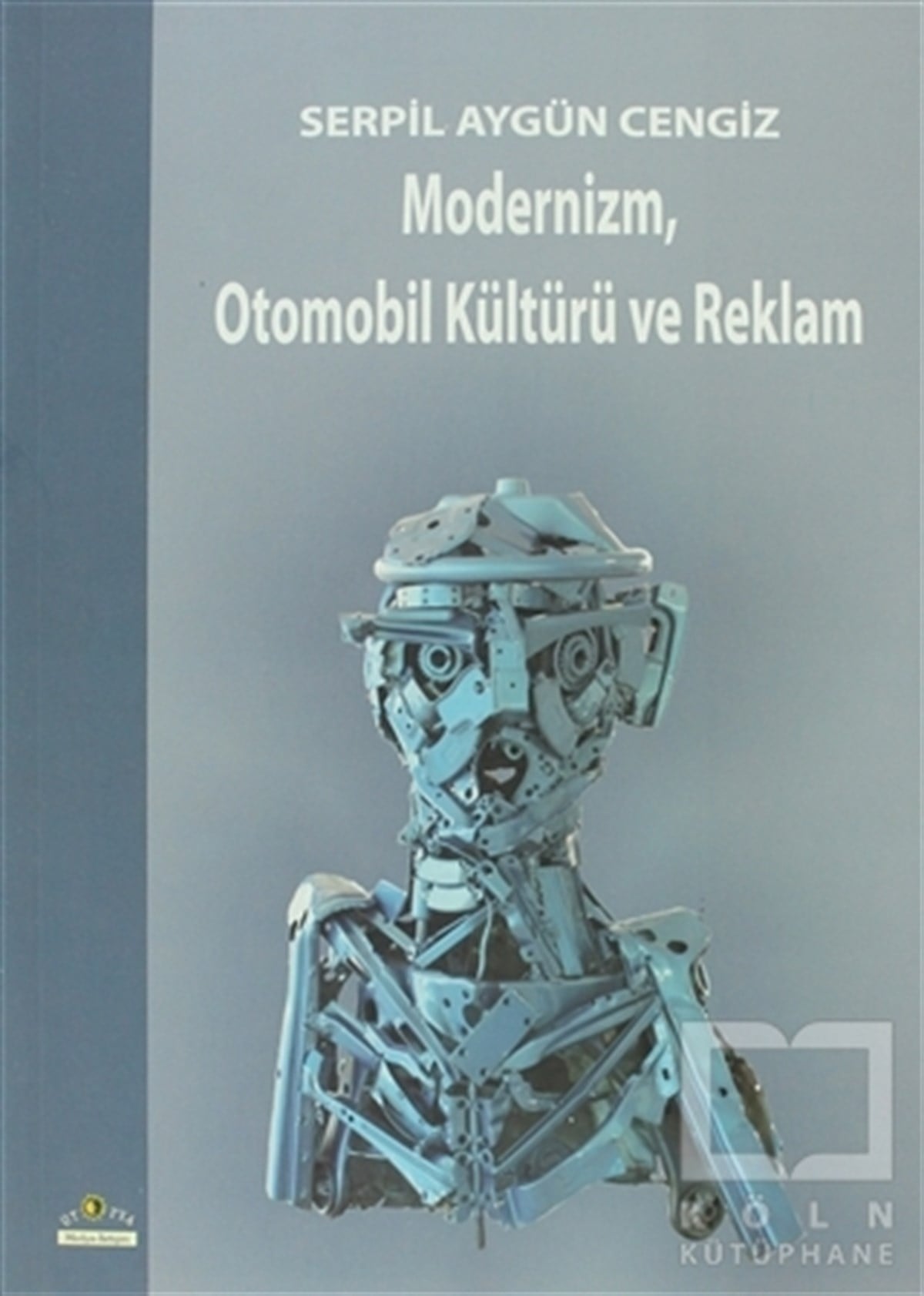 Serpil Aygün CengizDiğerModernizm, Otomobil Kültürü ve Reklam