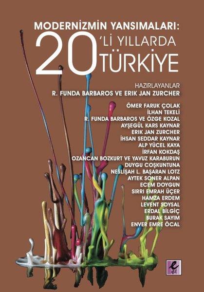 KolektifTürkiye Siyaseti ve Politikası KitaplarıModernizmin Yansımaları: 20'li Yıllarda Türkiye