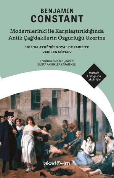 Benjamin ConstantDünya Siyaseti ve PolitikasıModernlerinki İle Karşılaştırıldığında Antik Çağ'dakilerin Özgürlüğü Üzerine - 1819'da Athenee Royal