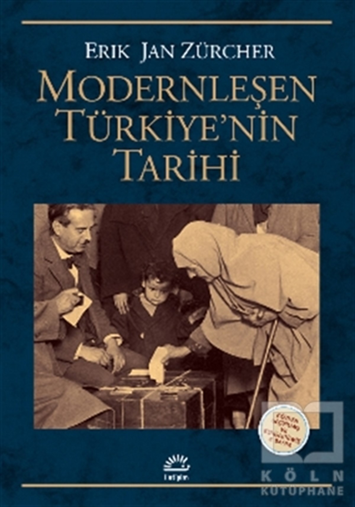 Erik Jan ZürcherTürkiye ve Cumhuriyet TarihiModernleşen Türkiye’nin Tarihi