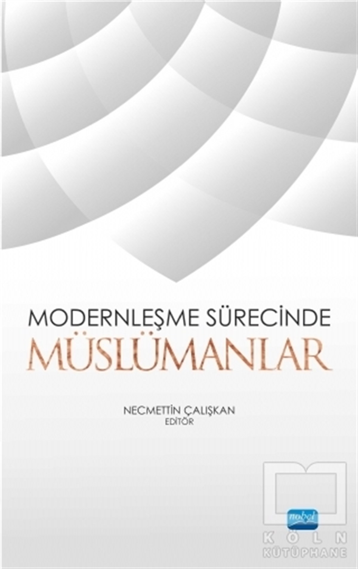 Yusuf OkşarMüslümanlıkModernleşme Sürecinde Müslümanlar