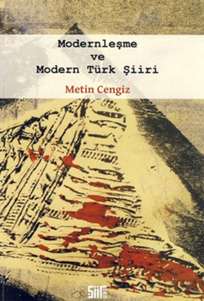 Metin CengizEleştiri & Kuram & İnceleme KitaplarıModernleşme ve Modern Türk Şiiri