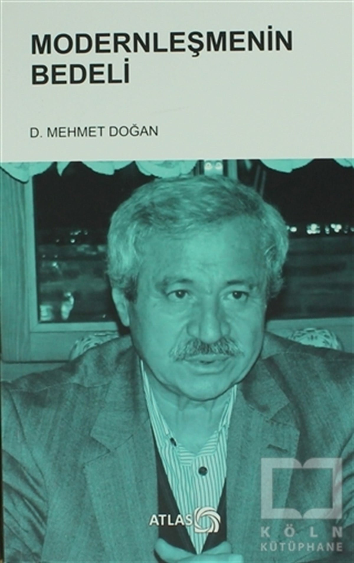 Mehmet DoğanDiğerModernleşmenin Bedeli