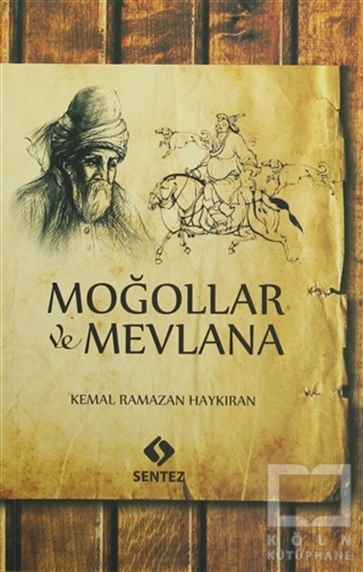 Kemal Ramazan HaykıranDiğerMoğollar ve Mevlana