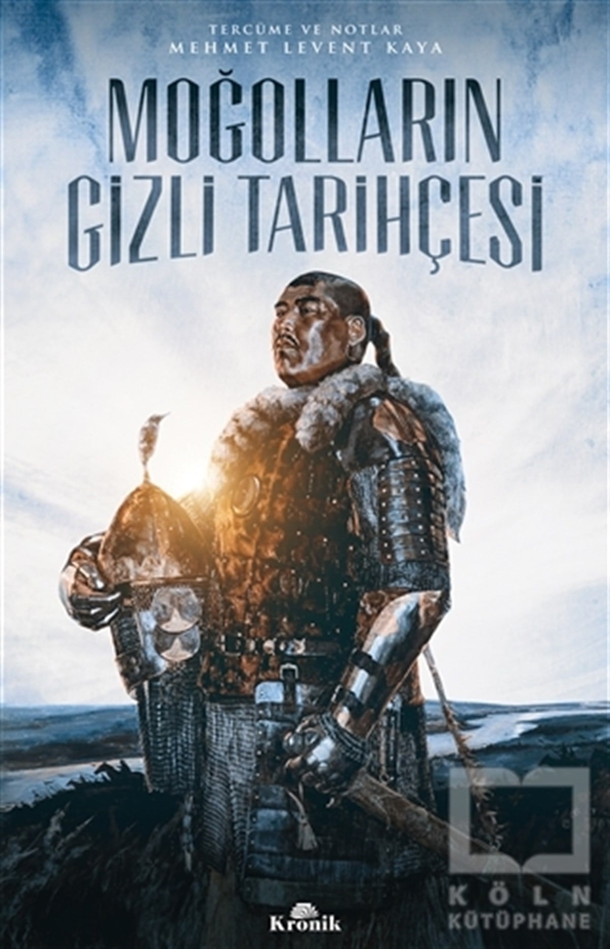 Mehmet Levent KayaAraştırma - İncelemeMoğolların Gizli Tarihçesi