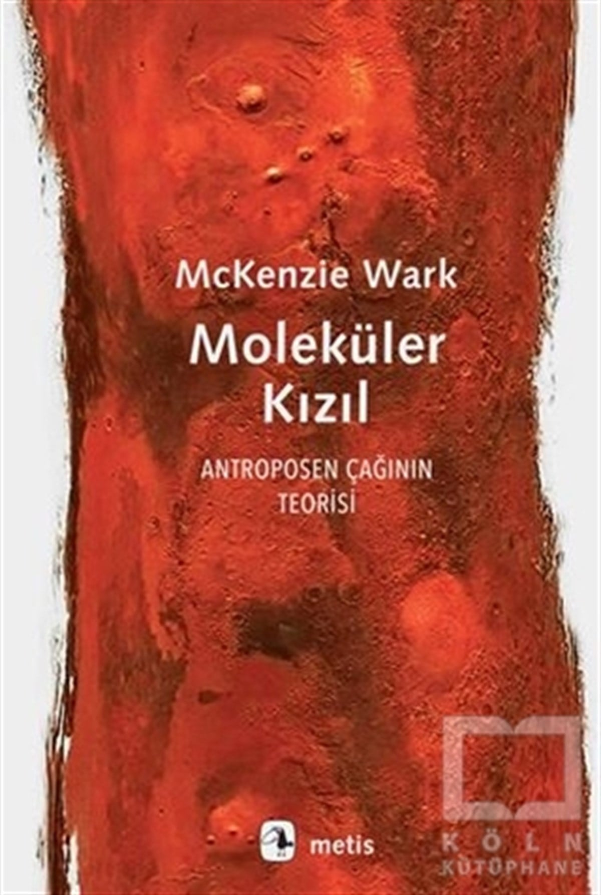 Mckenzie WarkAraştırma - İncelemeMoleküler Kızıl