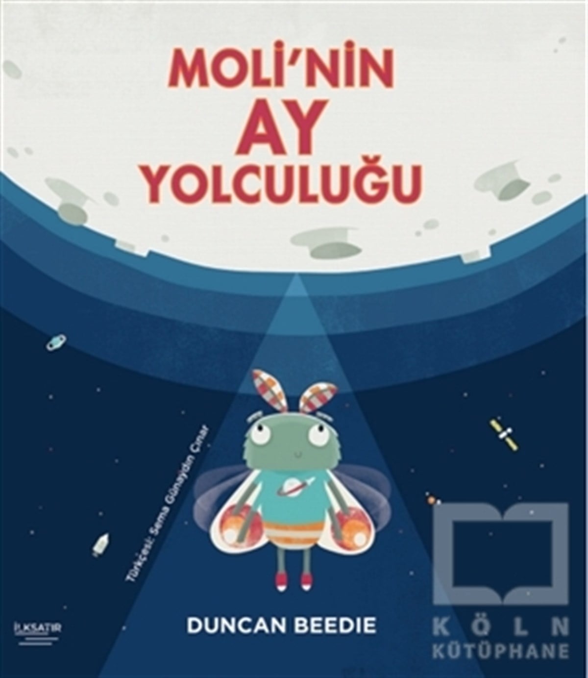Duncan BeedieOkul Öncesi Çocuk KitaplarıMoli'nin Ay Yolculuğu