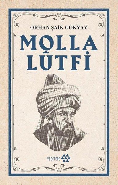 Orhan Şaik GökyayOsmanli TarihiMolla Lütfi