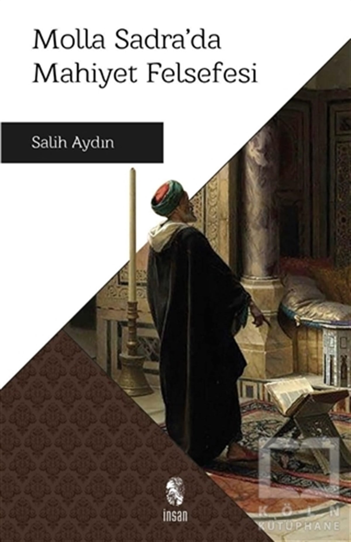 Salih AydınAraştıma-İnceleme-ReferansMolla Sadra’da Mahiyet Felsefesi