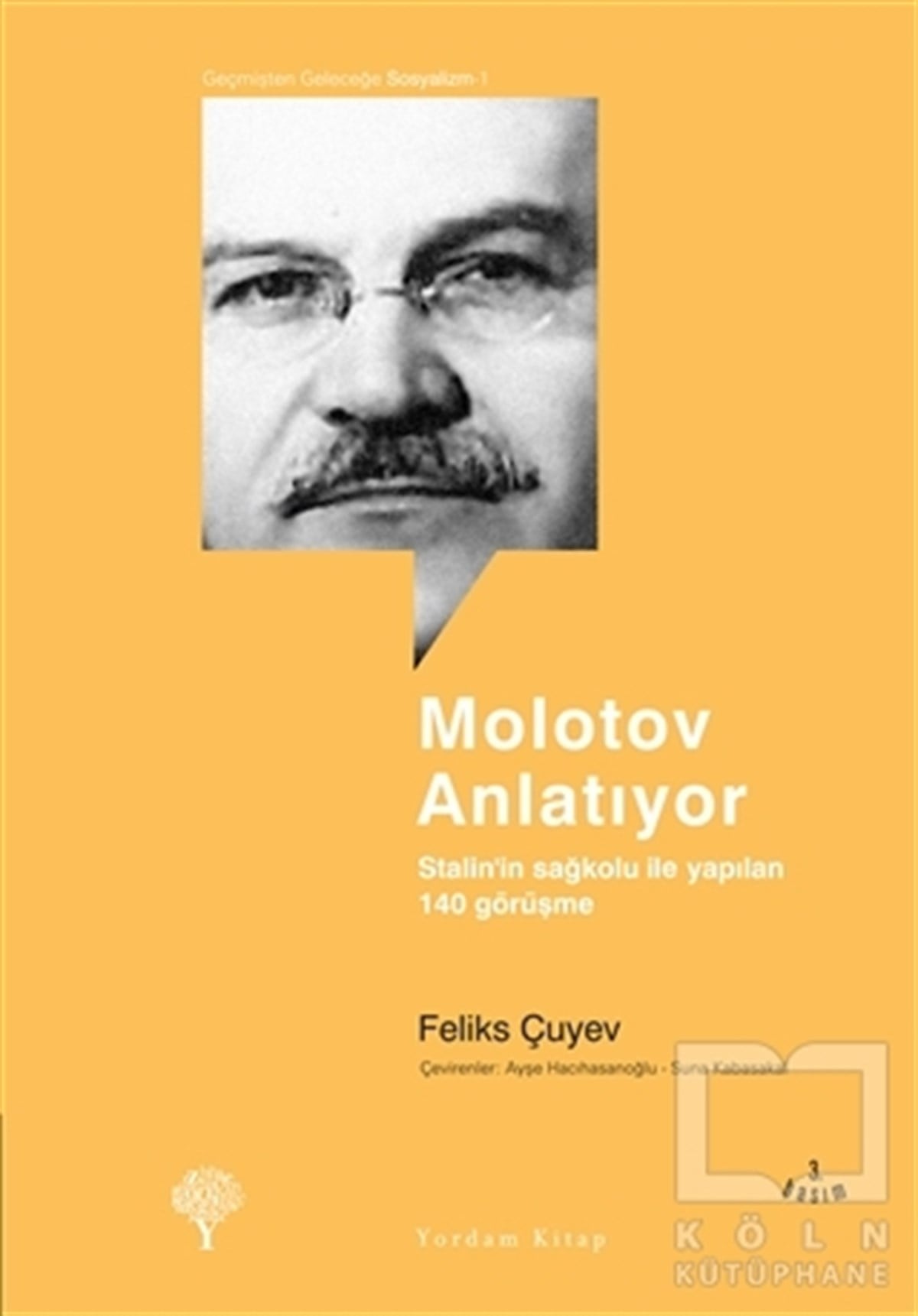 Feliks ÇuyevSöyleşiMolotov Anlatıyor