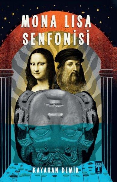 Kayahan DemirÇocuk Gençlik RomanlarıMona Lisa Senfonisi