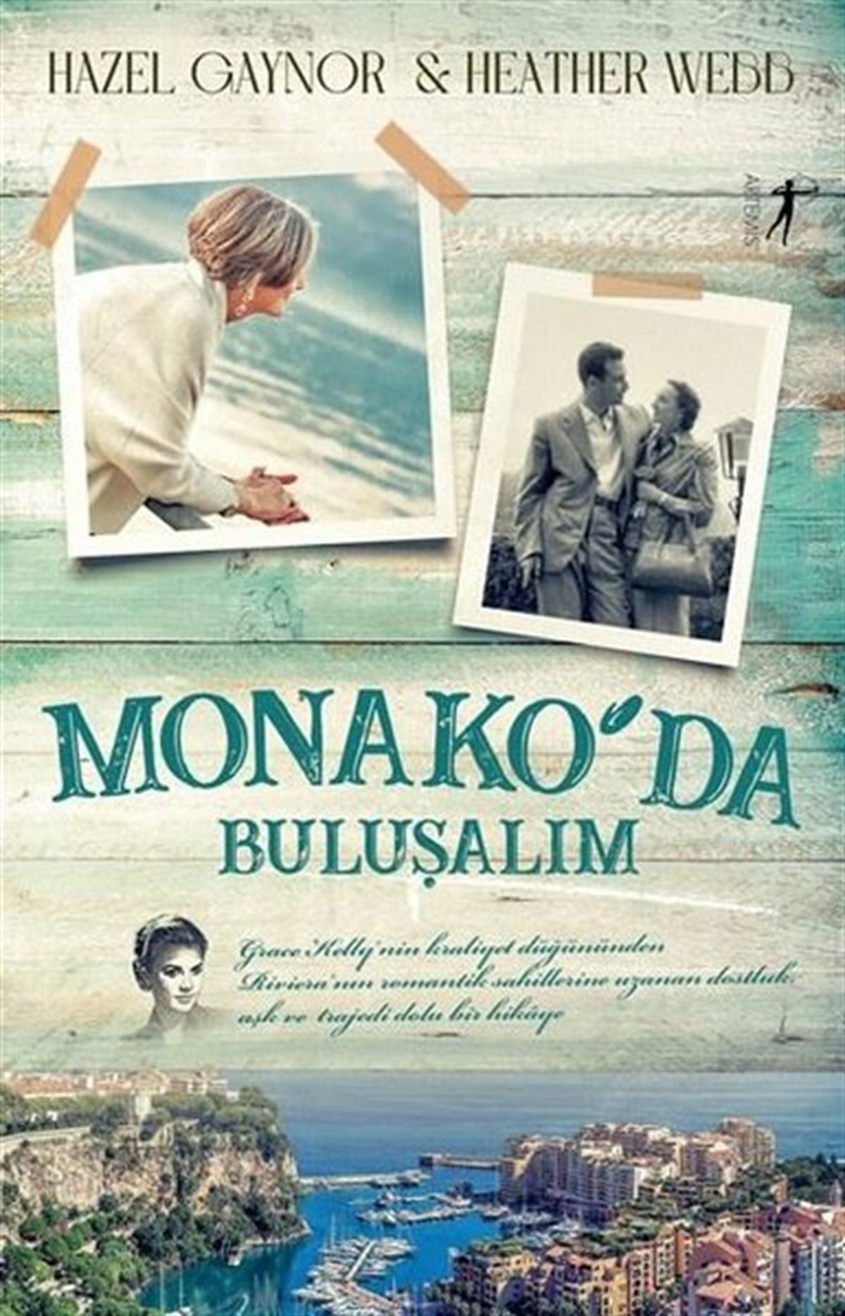 Hazel GaynorDünya RomanMonako'da Buluşalım
