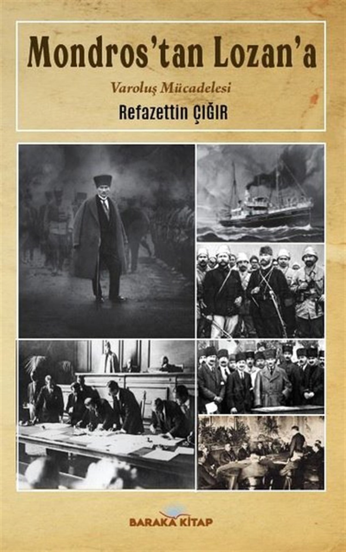 Refazettin ÇığırTürkiye ve Cumhuriyet Tarihi KitaplarıMondros'tan Lozan'a - Varoluş Mücadelesi