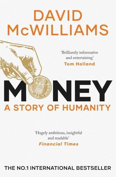 David McWilliamsBusiness and EconomicsMoney  A Story of Humanity
