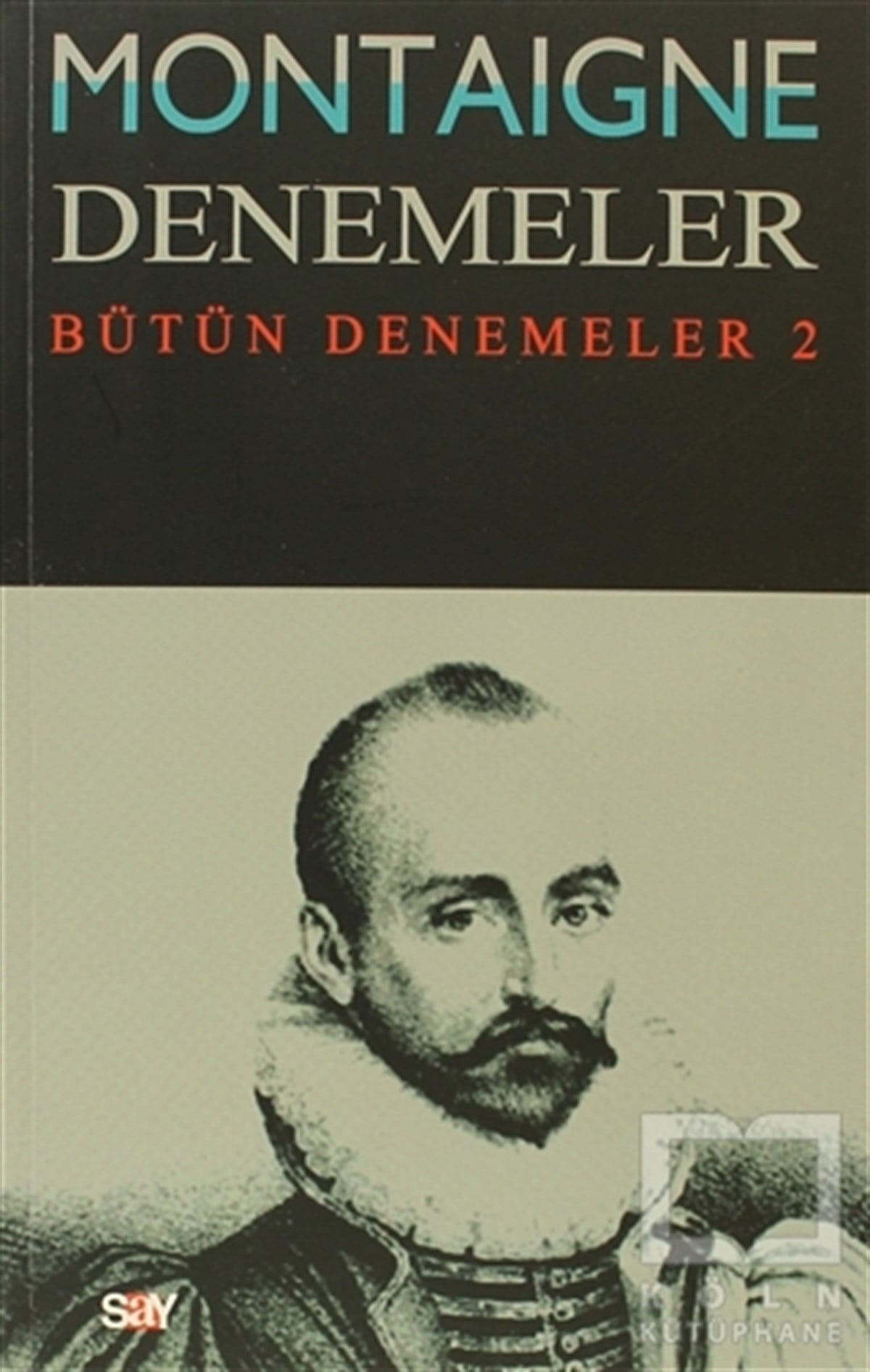 Michel de MontaigneDenemeMontaigne Denemeler / Bütün Denemeler - 2