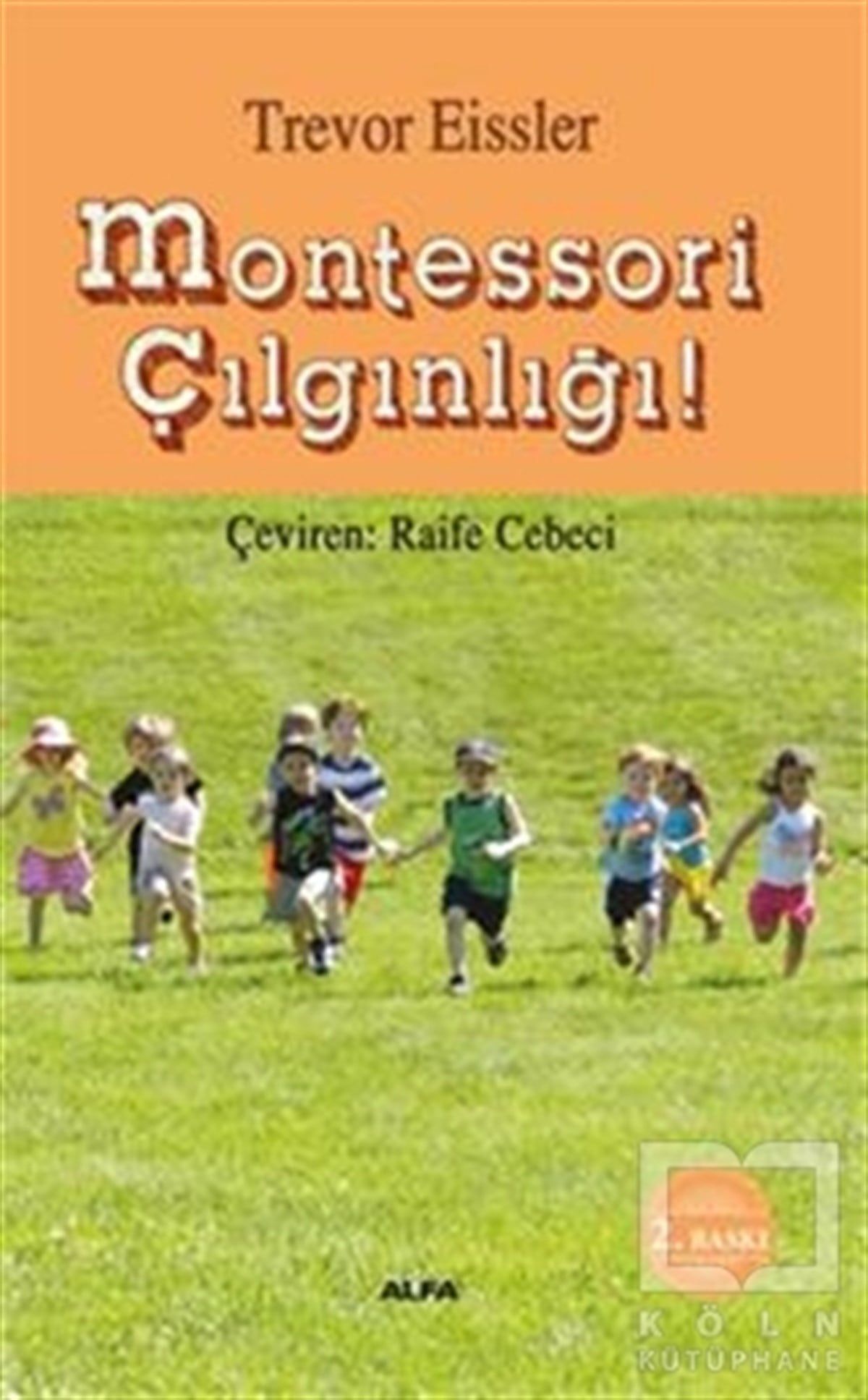 Trevor EisslerDiğerMontessori  Çılgınlığı