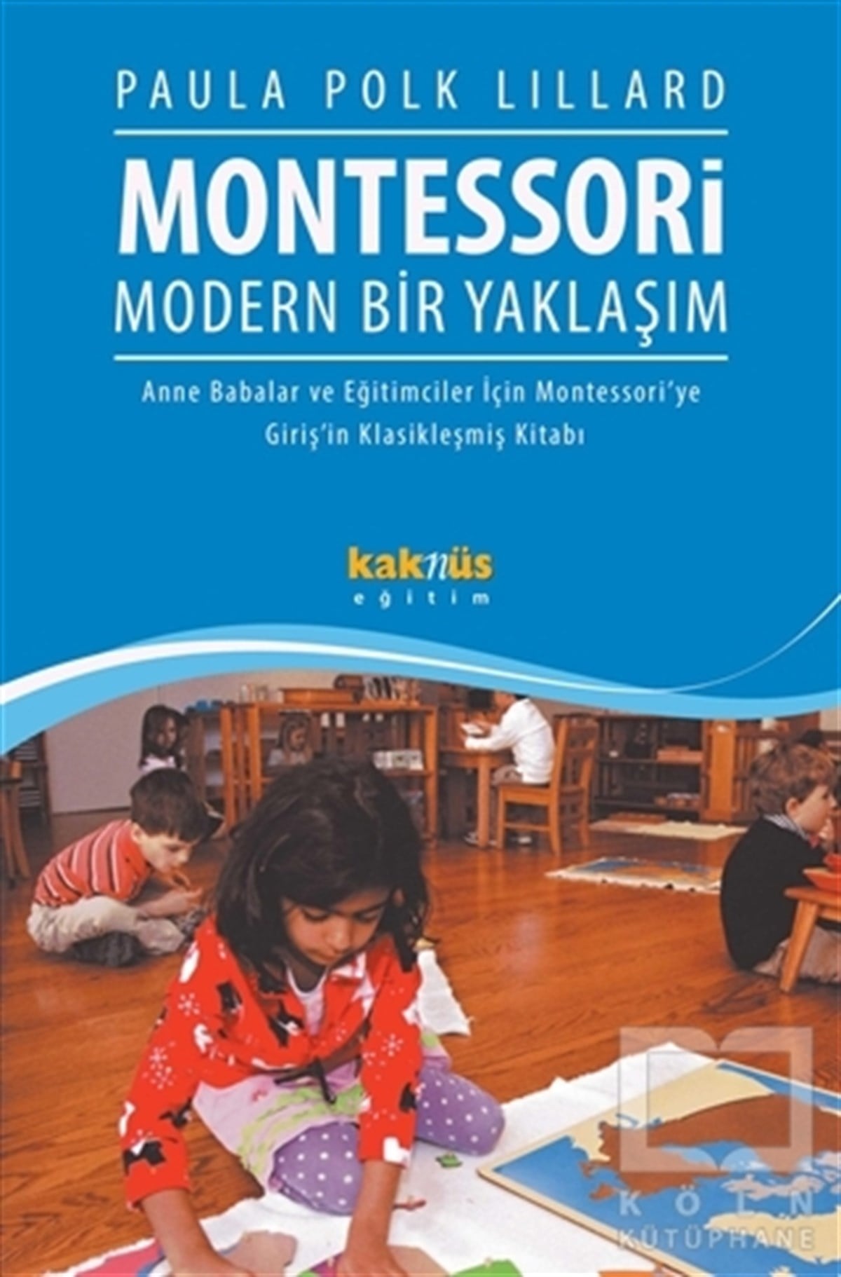Paula Polk LillardDiğerMontessori : Modern Bir Yaklaşım