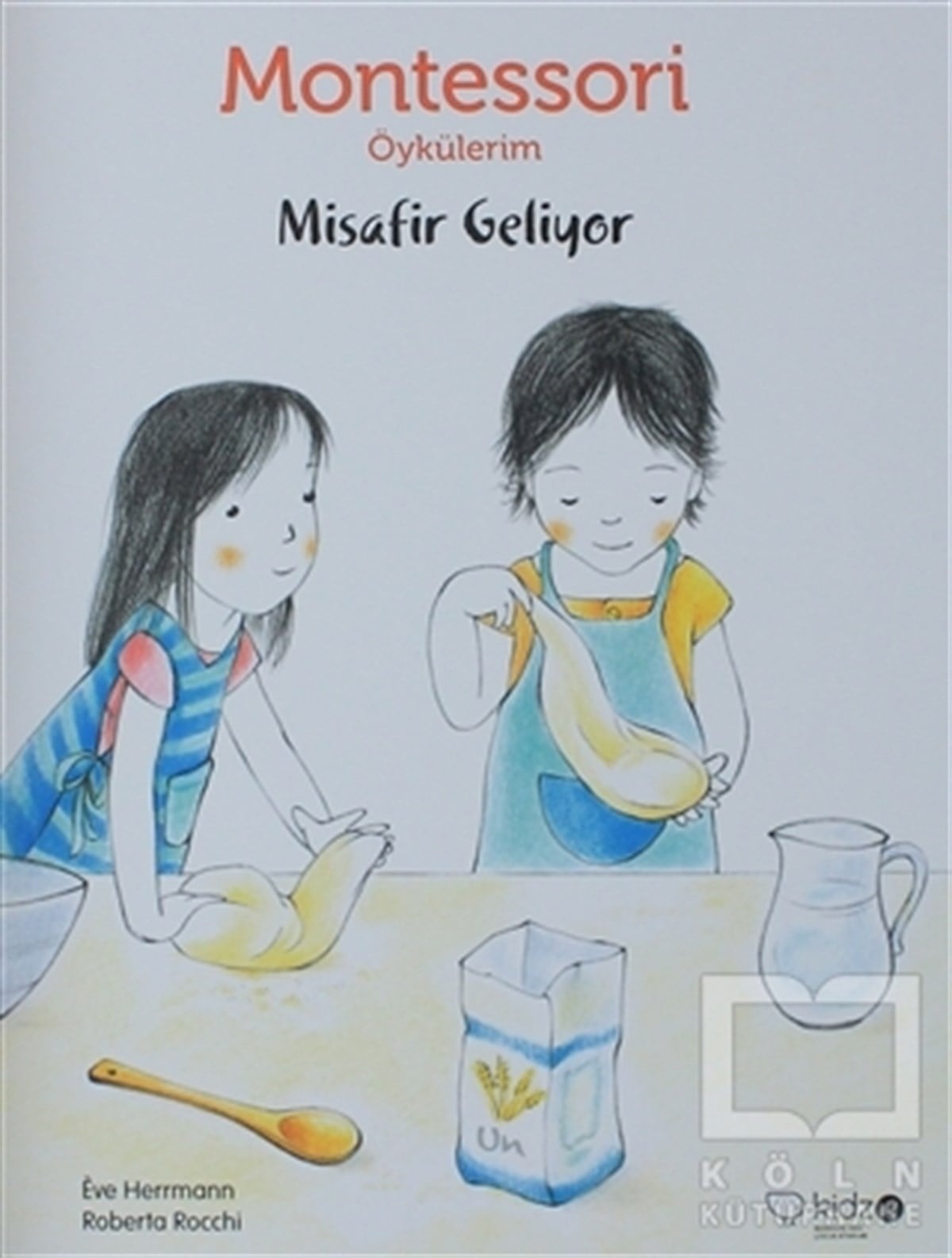 Eve HerrmannÇocuk Hikaye KitaplarıMontessori Öykülerim - Misafir Geliyor