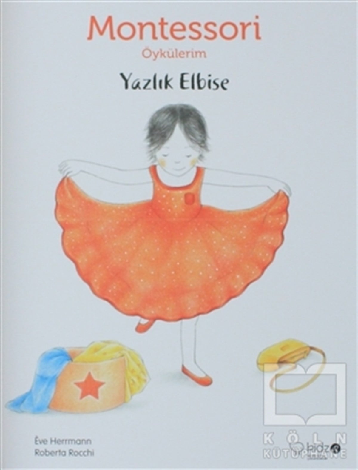 Eve HerrmannHikayelerMontessori Öykülerim - Yazlık Elbise