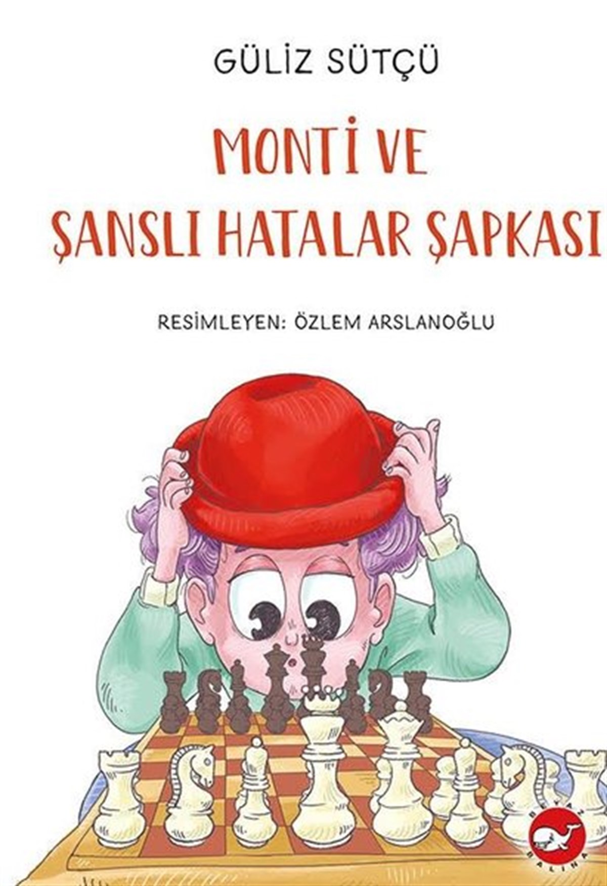 Güliz SütçüEgitim Etkinlik KitaplariMonti ve Şanslı Hatalar Şapkası