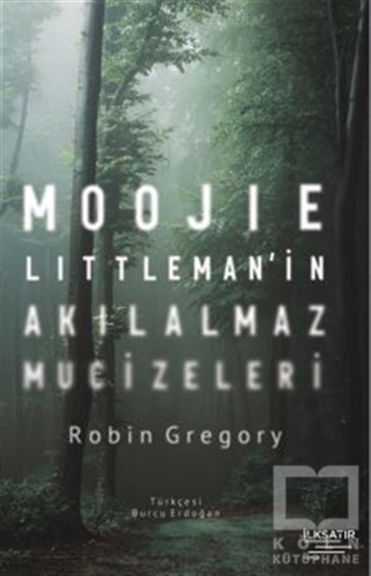 Robin GregoryTürkçe RomanlarMoojie Littleman’in Akılalmaz Mucizeleri