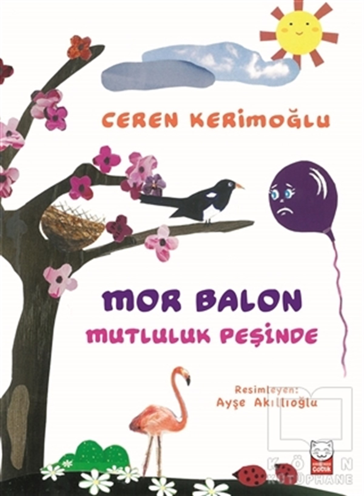 Ceren KerimoğluHikayelerMor Balon Mutluluk Peşinde