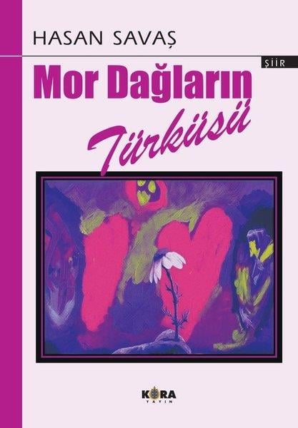 Hasan SavaşTürk ŞiiriMor Dağların Türküsü