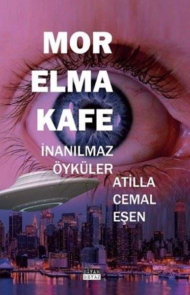 Atilla Cemal EşenTürk RomaniMor Elma Kafe - İnanılmaz Öyküler