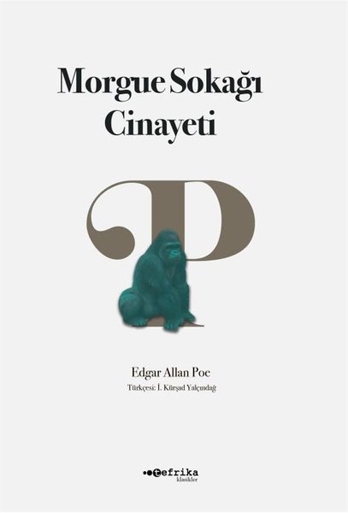 Edgar Allan PoeDünya KlasikleriMorgue Sokağı Cinayeti