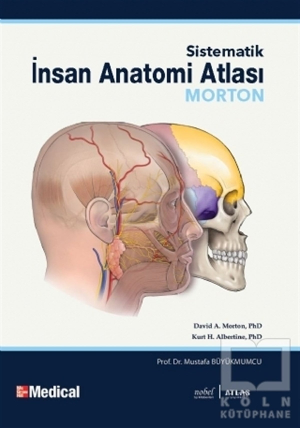 Kurt H. AlbertineTıp Bilimleri KitaplarıMorton İnsan Anatomi Atlası