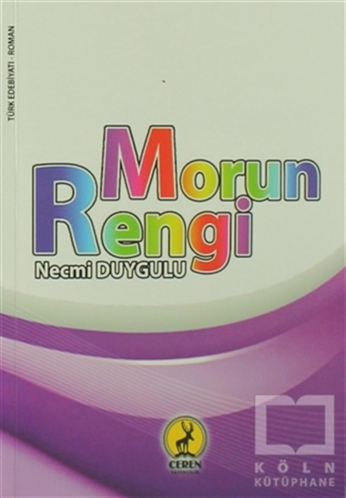 Necmi DuyguluRomanMorun Rengi