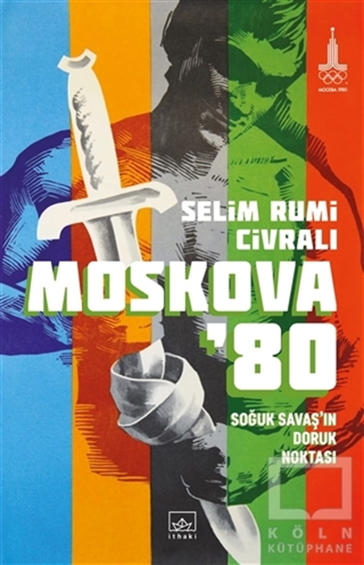 Selim Rumi CivralıSpor KitaplarıMoskova ’80