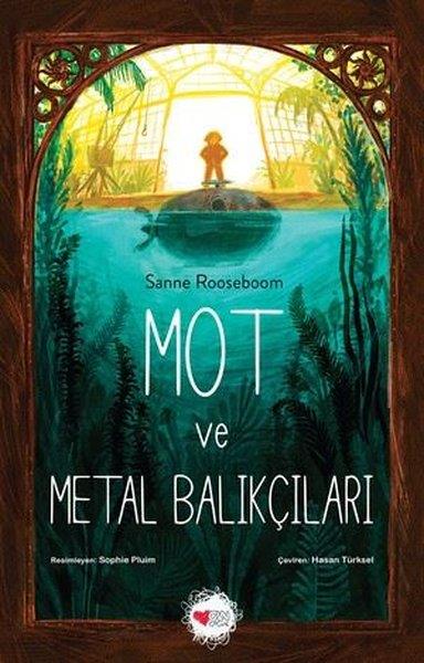 Sanne RooseboomÇocuk Gençlik RomanlarıMot ve Metal Balıkçıları