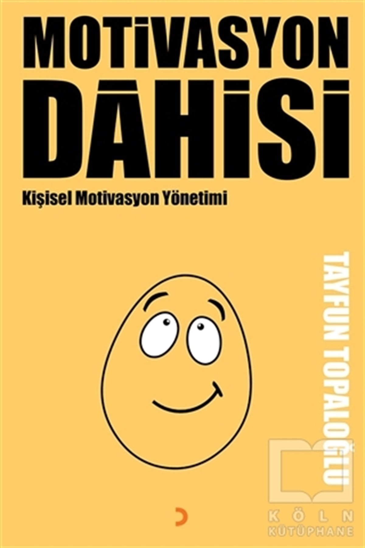 Tayfun TopaloğluKişisel GelişimMotivasyon Dahisi