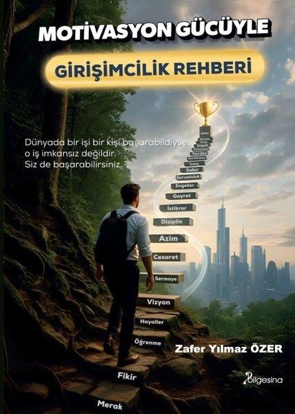 Zafer Yılmaz ÖzerYönetim / İş Geliştirme / KaliteMotivasyon Gücüyle Girişimcilik Rehberi