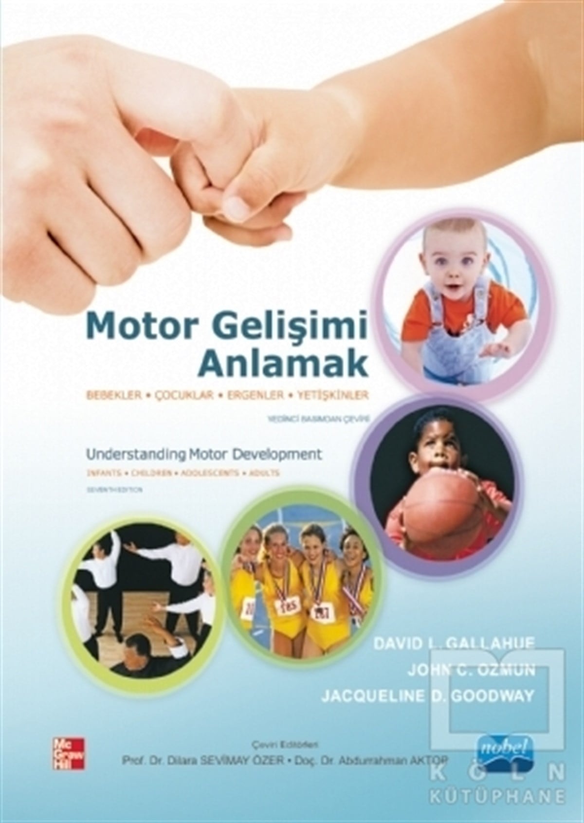 David L. GallahueAile ve ÇocukMotor Gelişimi Anlamak