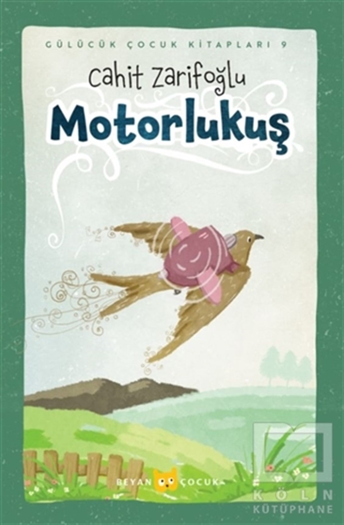 Cahit ZarifoğluÇocuk Hikaye KitaplarıMotorlukuş - Ciltli (Resimli)