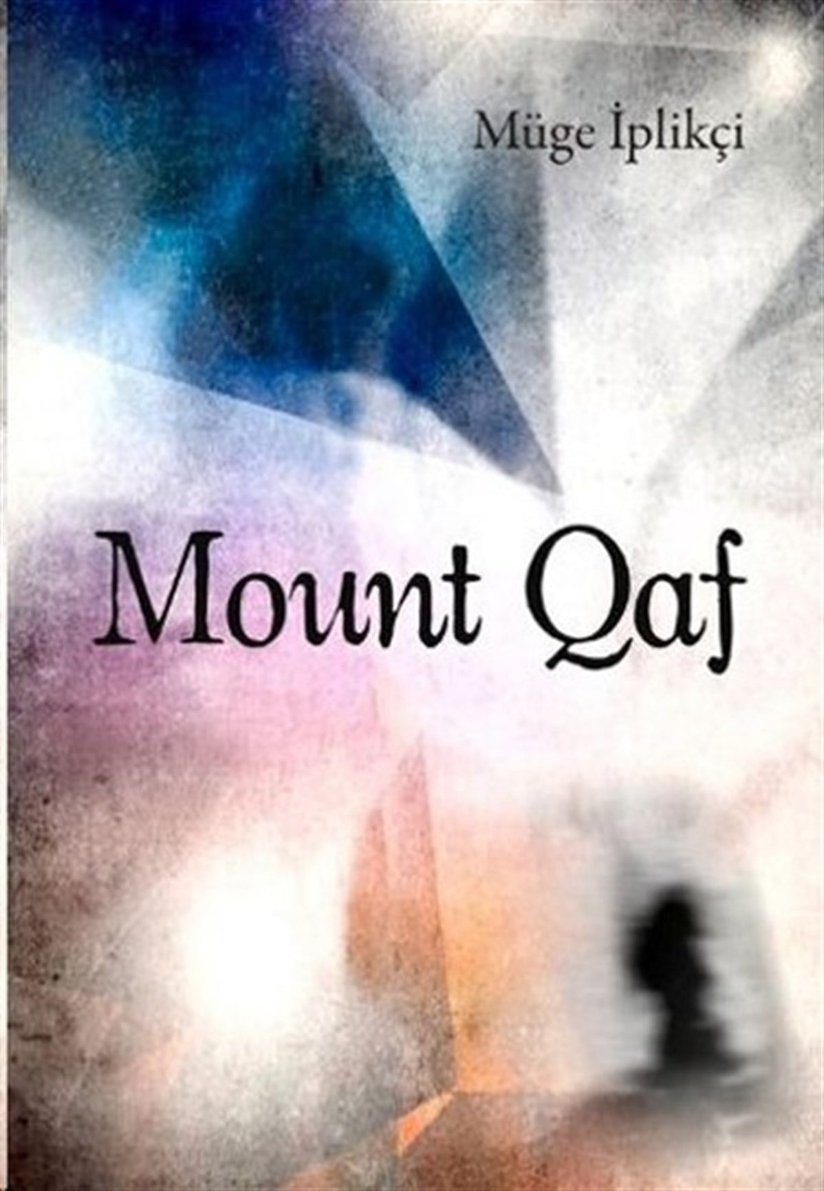 Müge İplikçiLiteratureMount Qaf