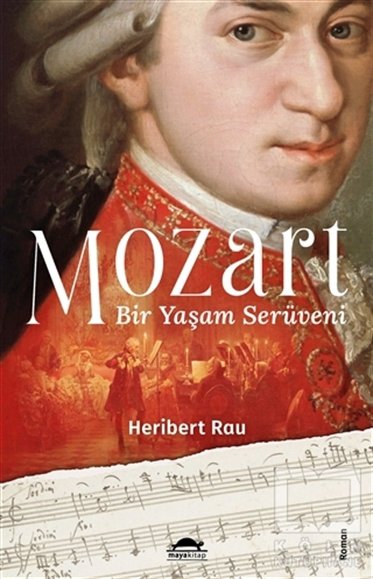 Heribert RauTürkçe RomanlarMozart: Bir Yaşam Serüveni