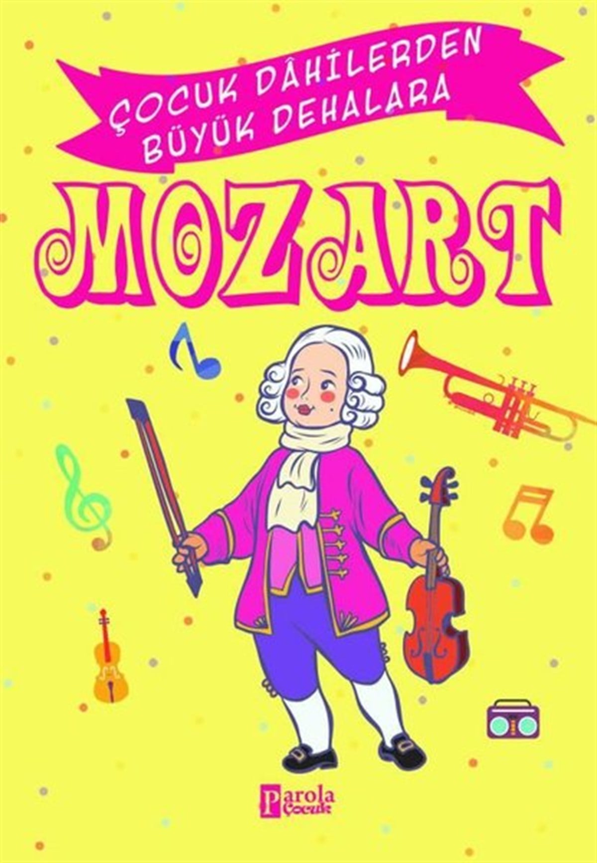 Murat ÇavgaÇocuk Hikaye KitaplarıMozart - Çocuk Dahilerden Büyük Dehalara