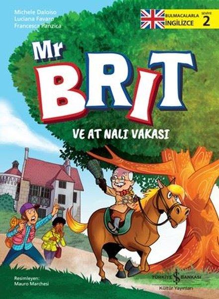 Michele DaloisoEtkinlik KitaplarıMr. Brit ve At Nalı Vakası - Bulmacalarla İngilizce Seviye 1