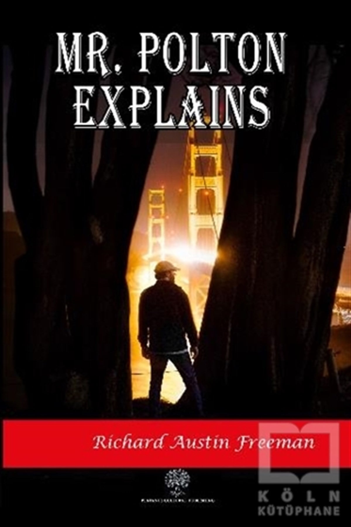 Richard Austin FreemanTürkçe RomanlarMr. Polton Explains